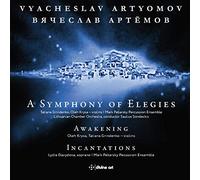 Various - Vyacheslav Artyomov: A Symphony of Elegies, Awakening, Incantations