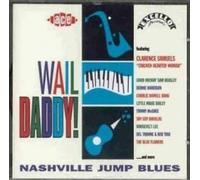 Various - Wail Daddy Nashville Jump Blue