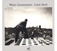 Various - Walter Zimmermann: Lokale Musik