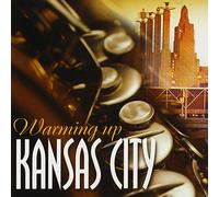 VARIOUS - Warming Up Kansas City / Various
