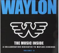 Various - Waylon: The Music Inside - A Collaboration Dedicated to Waylon Jennings - Volume 2
