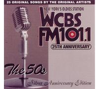 Various - WCBS FM 101.1 25th Anniversary, Vol. 1: The 50's - Silver Anniversary Edition