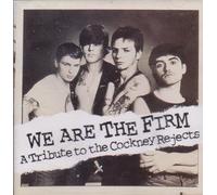 Various - We Are The Firm...: A TRIBUTE TO THE COCKNEY REJECTS