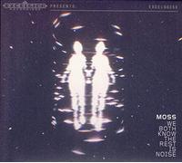 Moss – We Both Know the Rest.. – Excelsior