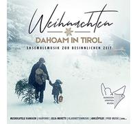 Various - Weihnachten Dahoam in Tirol,Ensemblemusik