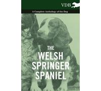 Various - Welsh Springer Spaniel - A Complete Anthology of the Dog - N - X555z