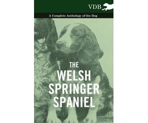 Various - Welsh Springer Spaniel - A Complete Anthology of the Dog - N - X555z