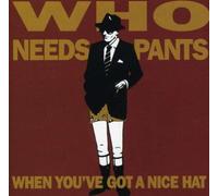 Various - Who Needs Pants When You've Got a Hat