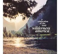 Wilderness America, A Celebration Of The Land [VINYL]