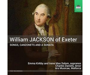 Various - William Jackson of Exeter: Songs, Canzonets and a Sonata