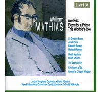Various - William Mathias: Ave Rex; Elegy for a Prince; This Worlde's Joie