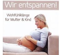Various - Wohlfühlklänge Für Mutter & Kind