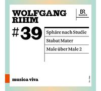 Various - Wolfgang Rihm: #39, Sphäre nach Studie, Stabat Mater, Male über Male 2