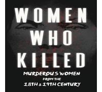 Various Women Who Killed - Murderous Women from the 18th 19th Century Various Multicolor