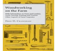 Various Woodworking on the Farm - With Information on Trees & Lumber Various Multicolor