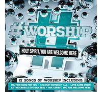 Various - #Worship - Holy Spirit, You Are Welcome Here