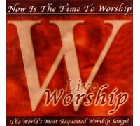Various – Worship: Now Is the Time to Worship – CD