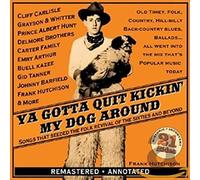 VARIOUS - YA GOTTA QUIT KICKIN MY DOG A - CD - N4z