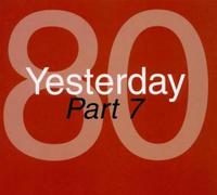 Various - Yesterday 80 Part 7