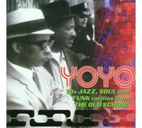 Various - Yo Yo! 70s Jazz, Soul & Funk Rarities From The Old School