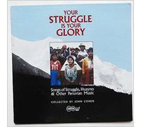 Various - Your Struggle Is Your Glory: Songs Of Struggle: Huayno and Other Peruvian Music