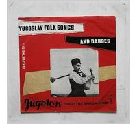 Various - Yugoslav Songs and Dances: Serbian Folk Songs and Dances