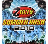 Various - Z103.5 Summer Rush 2010 (Toronto)