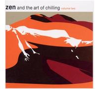 Various - Zen and the Art of Chilling Volume 2