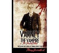 Varney The Vampire: Or "The Feast Of Blood": Volume 1