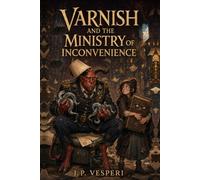 Varnish and the Ministry of Inconvenience (The Inconvenience Office)