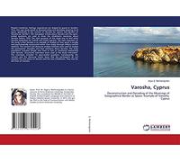 Varosha, Cyprus: Deconstruction and Decoding of the Meanings of Geographical Border as Space: Example of Varsoha, Cyprus