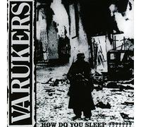 Varukers - How Do You Sleep?