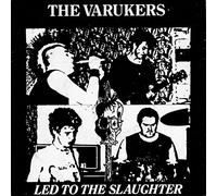 Varukers - Led To The Slaughter [Vinyl Single]