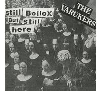 The Varukers - Still Bollox But Still Here [Vinyl LP] [VINYL]