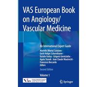 VAS European Book on Angiology/Vascular Medicine: An International Expert Guide