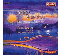 Vasari Singers - Beiderbecke, Chilcott, de Rose: Deep Purple