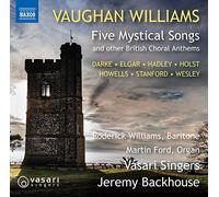 RVW:FIVE MYSTICAL SONGS - Ralph Vaughan Williams: Five Mystical Songs and other British Choral Anthems