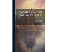 Vasari's Lives of Italian Painters