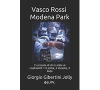 Vasco Rossi Modena Park: Il racconto di chi è stato al LiveKom017: il prima, il durante, il dopo