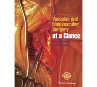 Vascular and Endovascular Surgery at a Glance