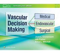 Vascular Decision Making: Medical, Endovascular, Surgical