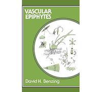 Vascular Epiphytes: General Biology and Related Biota (Cambridge Tropical Biology Series)
