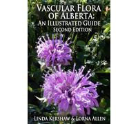 Vascular Flora of Alberta: An Illustrated Guide, Second Edition
