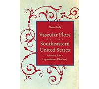 Vascular Flora of the Southeastern United States: Vol. 3, Part 2: Leguminosae (fabaceae)