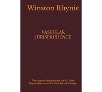 VASCULAR JURISPRUDENCE: The Forensic Requisition of the 407.6 Ma Rhynian Patent and the 1666 Ancestral Ledger