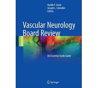 Vascular Neurology Board Review: An Essential Study Guide