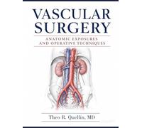 Vascular Surgery: Anatomic Exposures and Operative Techniques