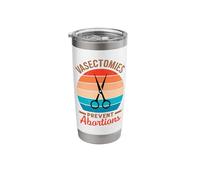 Vasectomy Prevent Abortion Stainless Steel Insulated Tumbler