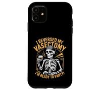 Vasectomy Reversal Party Skeleton Case for iPhone 11