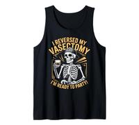 Vasectomy Reversal Party Skeleton Tank Top